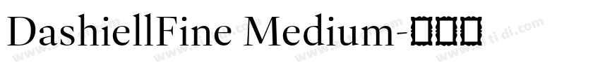 DashiellFine Medium字体转换 DashiellFine Medium字体转换